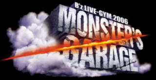 B'z LIVE-GYM 2006 "MONSTER'S GARAGE"