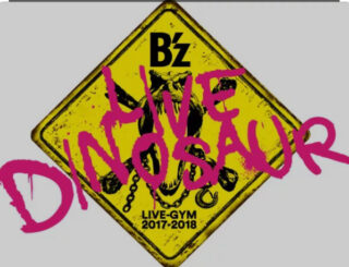 B'z LIVE-GYM 2017-2018 "LIVE DINOSAUR"